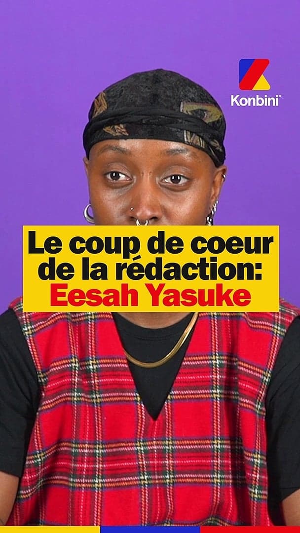 Le nouveau coup de ❤️ de la rédaction c’est elle : Eesah Yasuke !